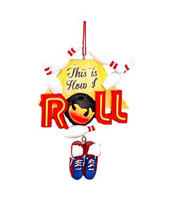 "This Is How I Roll" Bowling Ornament